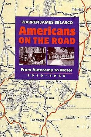 Americans on the Road: From Autocamp to Motel, 1910-1945 image number 0