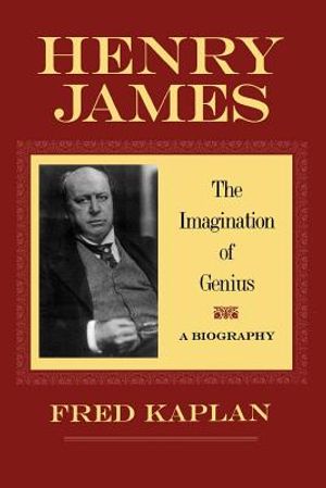 Henry James: The Imagination of Genius, a Biography image number 0