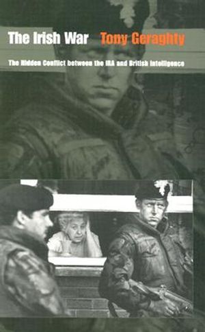 The Irish War: The Hidden Conflict Between the IRA and British Intelligence image number 0