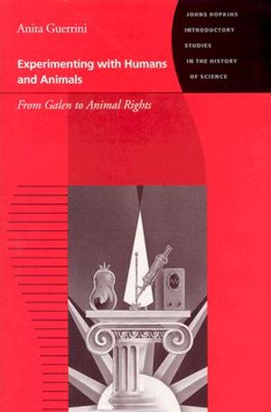 Experimenting with Humans and Animals: From Galen to Animal Rights image number 0