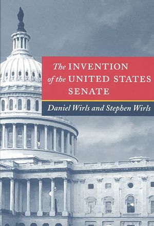 The Invention of the United States Senate image number 0