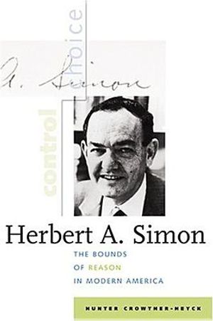 Herbert A. Simon: The Bounds of Reason in Modern America image number 0