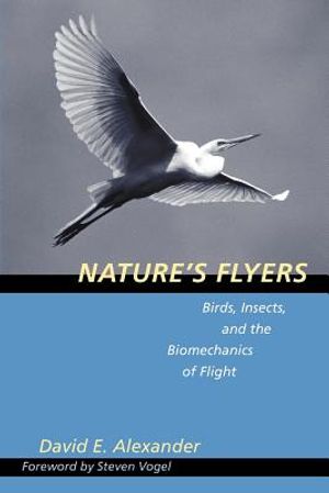 Nature's Flyers: Birds, Insects, and the Biomechanics of Flight image number 0
