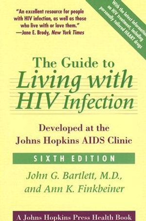 The Guide to Living with HIV Infection: Developed at the Johns Hopkins AIDS Clinic image number 0