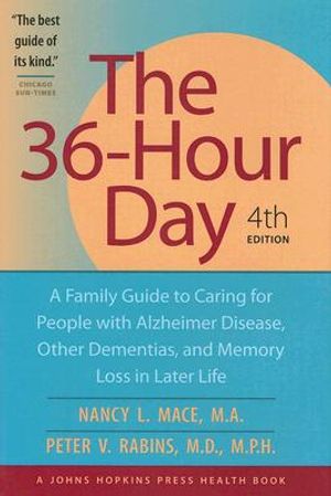 The 36 Hour Day: A Family Guide to Caring for People with Alzheimer Disease, Other Dementias, and Memory Loss in Later Life image number 0