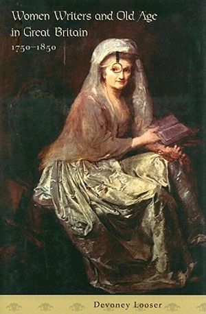 Women Writers and Old Age in Great Britain, 1750-1850 image number 0