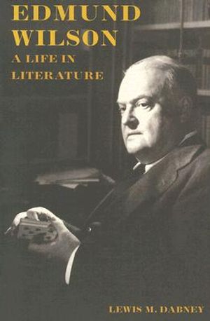 Edmund Wilson: A Life in Literature image number 0