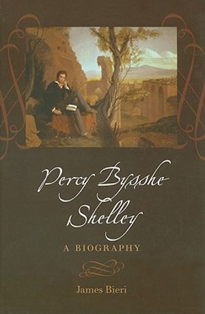 Percy Bysshe Shelley: A Biography image number 0