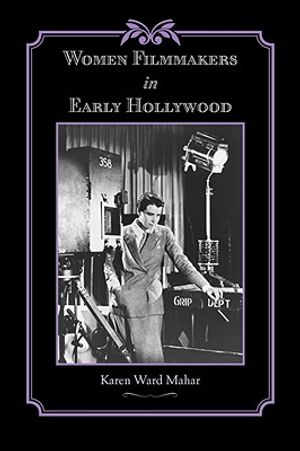 Women Filmmakers in Early Hollywood image number 0