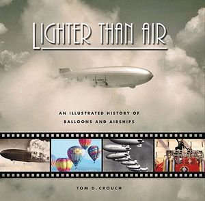 Lighter Than Air: An Illustrated History of Balloons and Airships image number 0