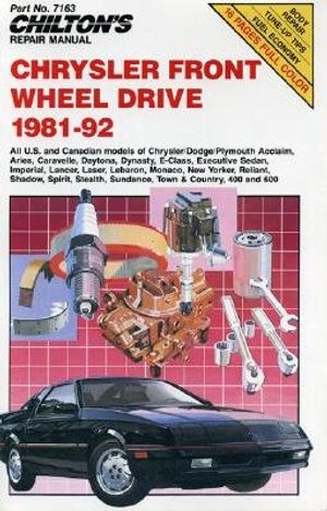 Chilton's Repair Manual Chrysler: Front Wheel Drive 1981-82 image number 0