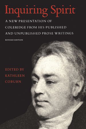 Inquiring Spirit: A New Presentation of Coleridge from His Published and Unpublished Prose Writings image number 0