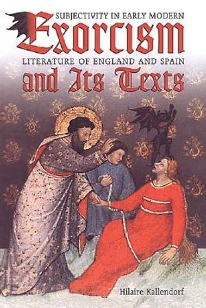 Exorcism and Its Texts: Subjectivity in Early Modern Literature of England and Spain image number 0