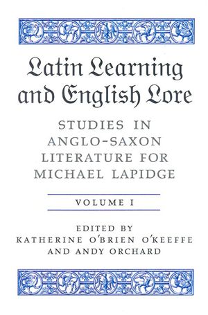 Latin Learning and English Lore (Volumes I & II): Studies in Anglo-Saxon Literature for Michael Lapidge image number 0