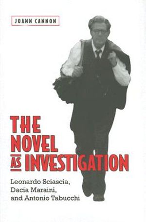 The Novel as Investigation: Leonardo Sciascia, Dacia Maraini, and Antonio Tabucchi image number 0