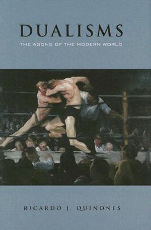 Dualisms: The Agons of the Modern World image number 0