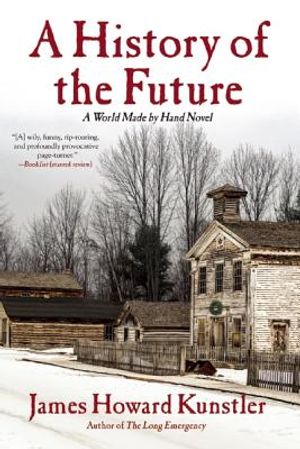 A History of the Future: A World Made by Hand Novel image number 0