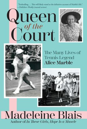 Queen of the Court: The Extraordinary Life of Tennis Legend Alice Marble image number 0
