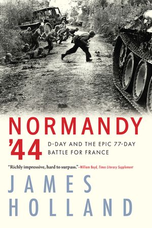 Normandy '44: D-Day and the Epic 77-Day Battle for France image number 0