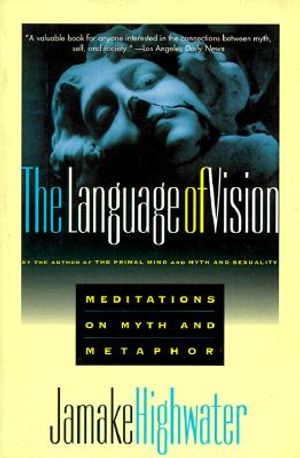 Language of Vision: Meditations on Myth and Metaphor image number 0