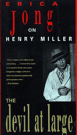 The Devil at Large: Erica Jong on Henry Miller image number 0