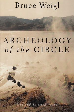 Archeology of the Circle: New and Selected Poems image number 0