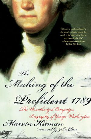 The Making of the Prefident 1789: The Unauthorized Campaign Biography image number 0