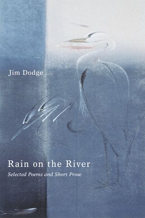 Rain on the River: Selected Poems and Short Prose image number 0