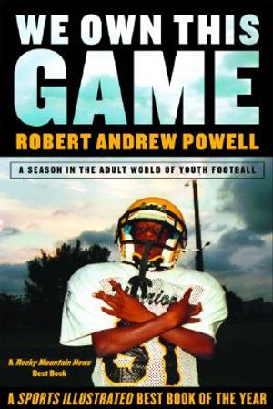 We Own This Game: A Season the in the Adult World of Youth Football image number 0