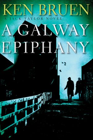 A Galway Epiphany: A Jack Taylor Novel image number 0