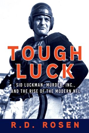 Tough Luck: Sid Luckman, Murder, Inc., and the Rise of the Modern NFL image number 0
