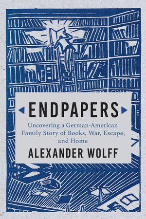 Endpapers: A Family Story of Books, War, Escape, and Home image number 0