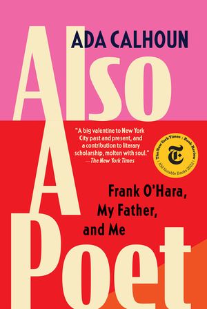 Also a Poet: Frank O'Hara, My Father, and Me image number 0
