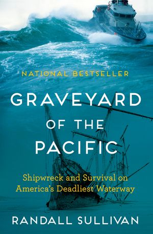 Graveyard of the Pacific: Shipwreck and Survival on America's Deadliest Waterway image number 0