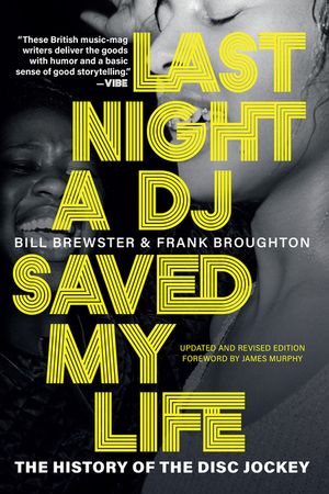 Last Night a DJ Saved My Life: The History of the Disc Jockey image number 0