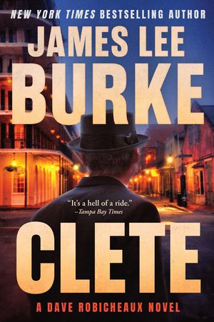Clete: A Dave Robicheaux Novel image number 0