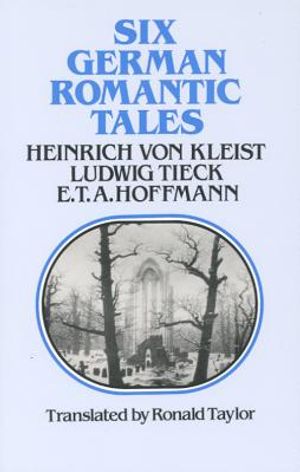Six German Romantic Tales: By Kleist, Tieck, & Hoffmann image number 0