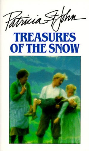 Treasures of the Snow: A Story of Switzerland image number 0