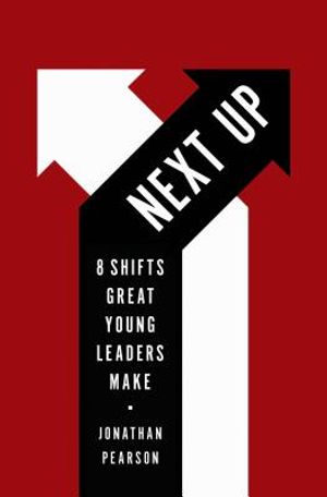 Next Up: 8 Shifts Great Young Leaders Make image number 0