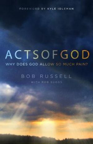 Acts of God: Why Does God Allow So Much Pain? image number 0