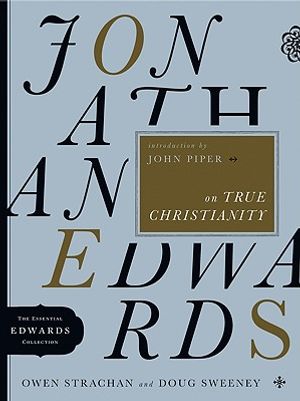 Jonathan Edwards on True Christianity image number 0