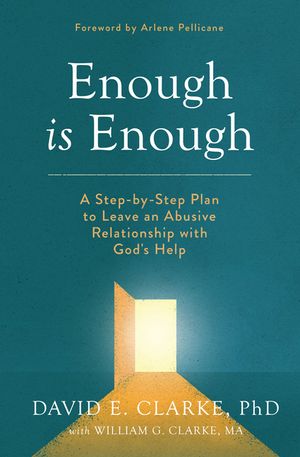 Enough Is Enough: A Step-By-Step Plan to Leave an Abusive Relationship with God's Help image number 0