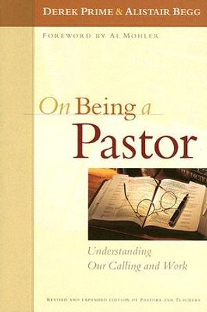 On Being a Pastor: Understanding Our Calling and Work image number 0