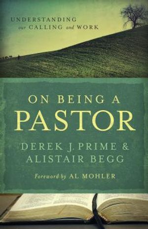 On Being a Pastor: Understanding Our Calling and Work image number 0