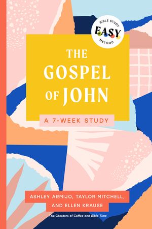 The Gospel of John: The Easy Bible Study Method: A 7-Week Study image number 0