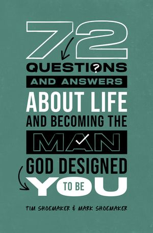 72 Questions (and Answers) about Life and Becoming the Man God Designed You to Be image number 0