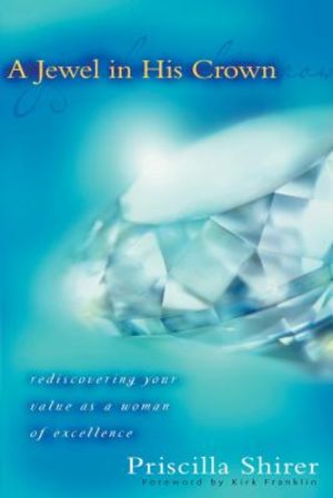 A Jewel in His Crown: Rediscovering Your Value as a Woman of Excellence image number 0