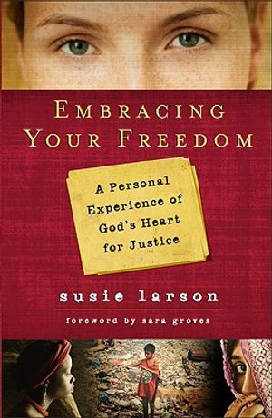 Embracing Your Freedom: A Personal Experience of God's Heart for Justice image number 0