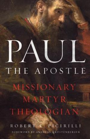 Paul the Apostle: Missionary, Martyr, Theologian image number 0