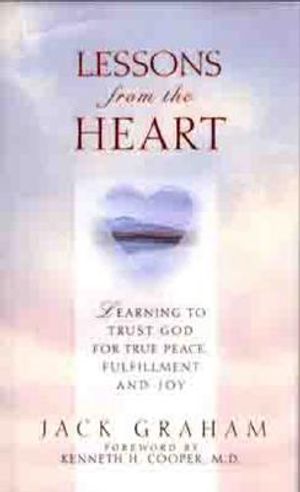 Lessons from the Heart: Learning to Trust God for True Peace, Fulfillment and Joy image number 0